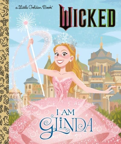 Golden Books Universal Pictures Wicked: I Am Glinda (Little Golden Book)