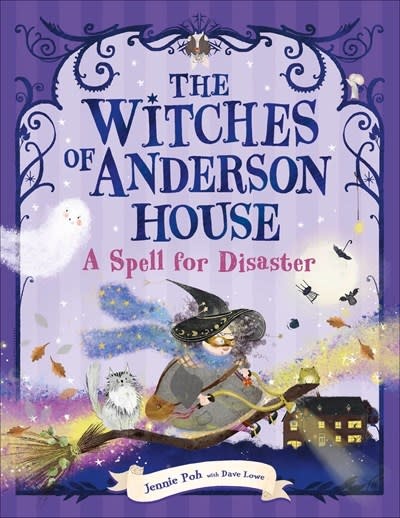 DK Children The Witches of Anderson House: A Spell for Disaster: Myrtle Stormwhisper and the Forgotten Spell