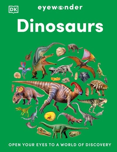 DK Children Eyewonder Dinosaurs: Open Your Eyes to a World of Discovery
