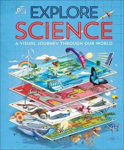 DK Children Explore: Science: A Visual Journey Through Our World