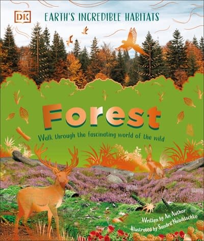 DK Children Forest: Walk Through the Fascinating World of the Wild