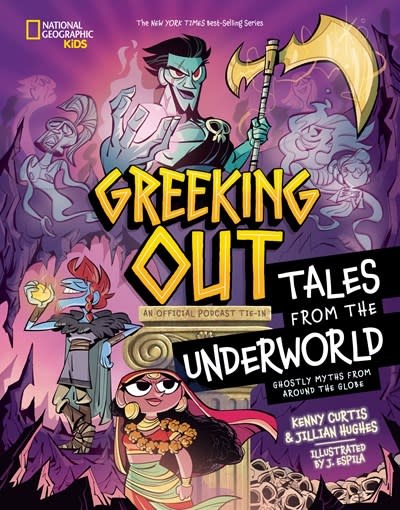 National Geographic Kids Greeking Out Tales from the Underworld: Ghostly Myths from Around the Globe