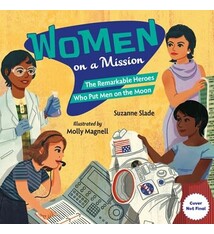 Charlesbridge Women on a Mission: The Remarkable Heroes Who Put Men on the Moon