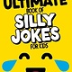 Highlights Press The Ultimate Book of Silly Jokes for Kids