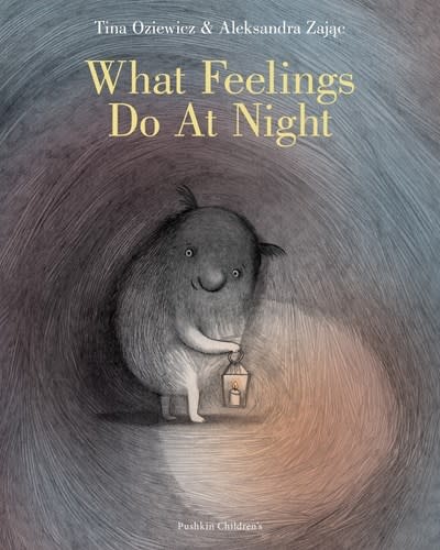 Pushkin Children's Books What Feelings Do At Night