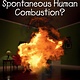 Penguin Workshop What Do We Know About Spontaneous Human Combustion?