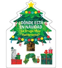 World of Eric Carle ¿Donde esta en Navidad La Oruga Muy Hambrienta? (The Very Hungry Caterpillar's Peekaboo Christmas Spanish Edition)