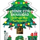World of Eric Carle ¿Donde esta en Navidad La Oruga Muy Hambrienta? (The Very Hungry Caterpillar's Peekaboo Christmas Spanish Edition)