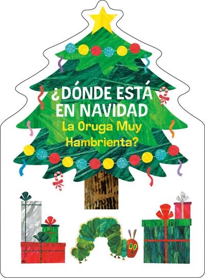 World of Eric Carle ¿Donde esta en Navidad La Oruga Muy Hambrienta? (The Very Hungry Caterpillar's Peekaboo Christmas Spanish Edition)