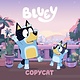 Penguin Young Readers Licenses Bluey: Copycat