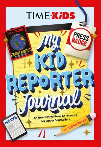 Penguin Young Readers Licenses TIME for Kids: My Kid Reporter Journal: An Interactive Book of Prompts for Junior Journalists