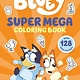 Penguin Young Readers Licenses Bluey: Super Mega Coloring Book