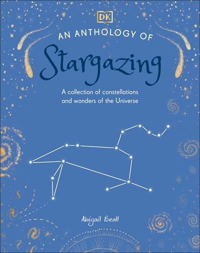 DK Children An Anthology of Stargazing: A Collection of Stars and Constellations