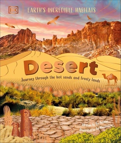 DK Children Desert: Journey Through the Hot Sands and Frosty Lands