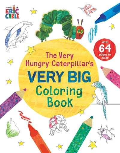 World of Eric Carle The Very Hungry Caterpillar's Very Big Coloring Book