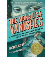 The Mona Lisa Vanishes: A Legendary Painter, a Shocking Heist, and the Birth of a Global Celebrity