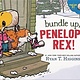 Bundle Up, Penelope Rex!
