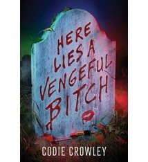 Here Lies a Vengeful Bitch