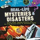 Real-Life Mysteries & Disasters: Deadly Facts, Amazing Evidence, and the True Stories Behind 22 Incredible Events