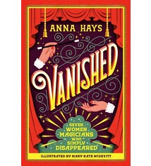 Vanished: Seven Women Magicians Who Simply Disappeared