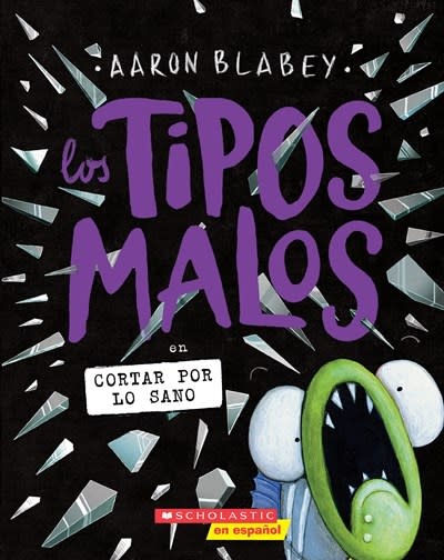 Scholastic en Espanol Los tipos malos en cortar por lo sano (The Bad Guys in Cut to the Chase)
