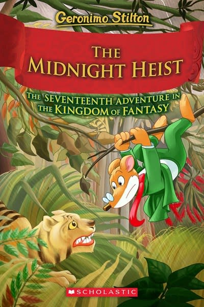 Scholastic Paperbacks Geronimo Stilton and The Kingdom of Fantasy #17 The Midnight Heist