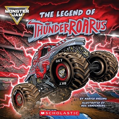 Scholastic Inc. Monster Jam: The Legend of ThunderROARus