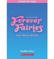 Scholastic Paperbacks Forever Fairies #7 Timi Shines Bright
