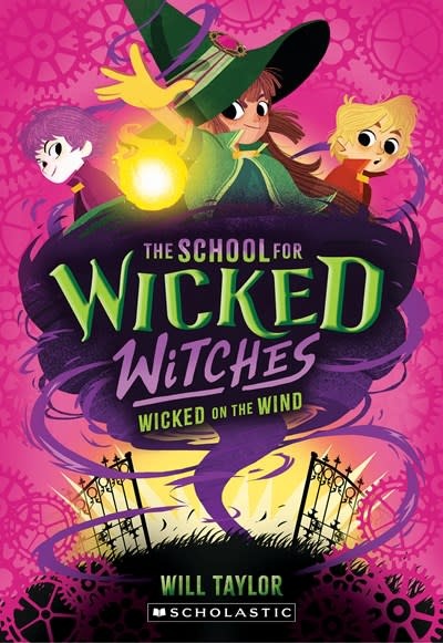 Scholastic Inc. The School for Wicked Witches #3 Wicked on the Wind