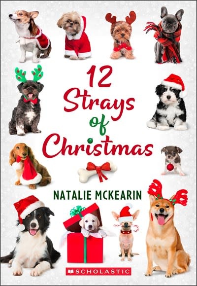 Scholastic Inc. 12 Strays of Christmas: A Wish Novel