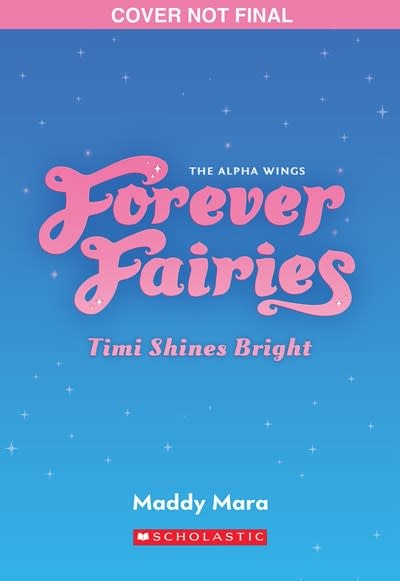 Scholastic Paperbacks Forever Fairies #7 Timi Shines Bright