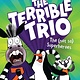 Scholastic Paperbacks The Terrible Trio #1 The (Not So) Superheroes