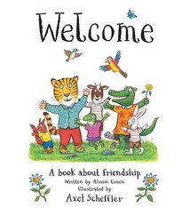 Scholastic Press Welcome: A Book About Friendship