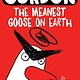 Gordon: The Meanest Goose on Earth