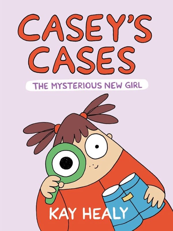 Neal Porter Books Casey's Cases: The Mysterious New Girl