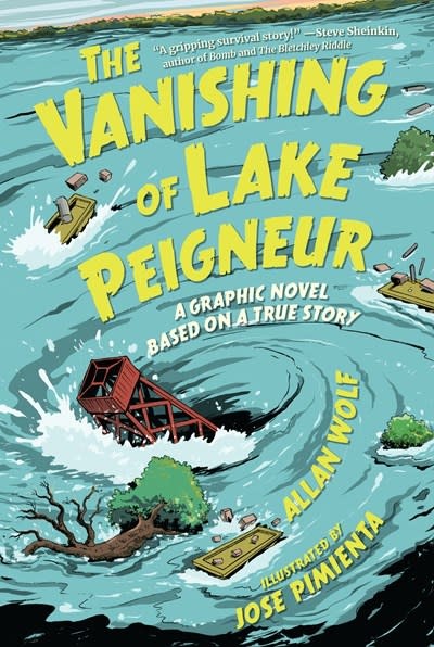 Candlewick The Vanishing of Lake Peigneur: A Graphic Novel Based on a True Story