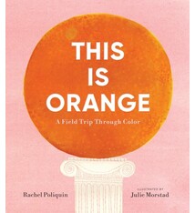 Candlewick This Is Orange: A Field Trip Through Color