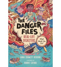 Candlewick The Danger Files: Real-Life Disasters
