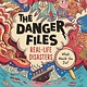 Candlewick The Danger Files: Real-Life Disasters
