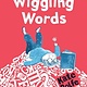 Candlewick Wiggling Words: Loving Language with Dyslexia