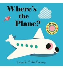 Where's the Plane?: (An Interactive, Sensory Lift-the-Flap Book with Felt Flaps and a Mirror for Babies & Toddlers. Friendly Aviation Vehicles Include a Helicopter, Rocket, & More)