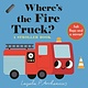 Where's the Fire Truck?: A Stroller Book: (An Interactive, Sensory Lift-the-Flap Book with Felt Flaps and a Mirror for Babies & Toddlers. Vehicles Include a Police Car, Ambulance, & Helicopter.)