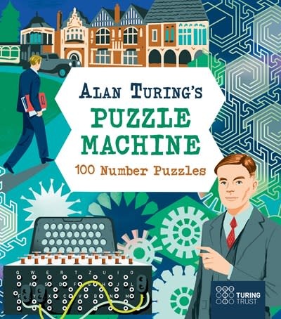 Arcturus Alan Turing's Puzzle Machine: 100 Number Puzzles