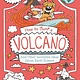 Arcturus How to Surf a Volcano and Other Incredible Ideas About Earth Science