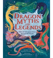 Arcturus Dragon Myths and Legends: Tales of Adventure from Around the World