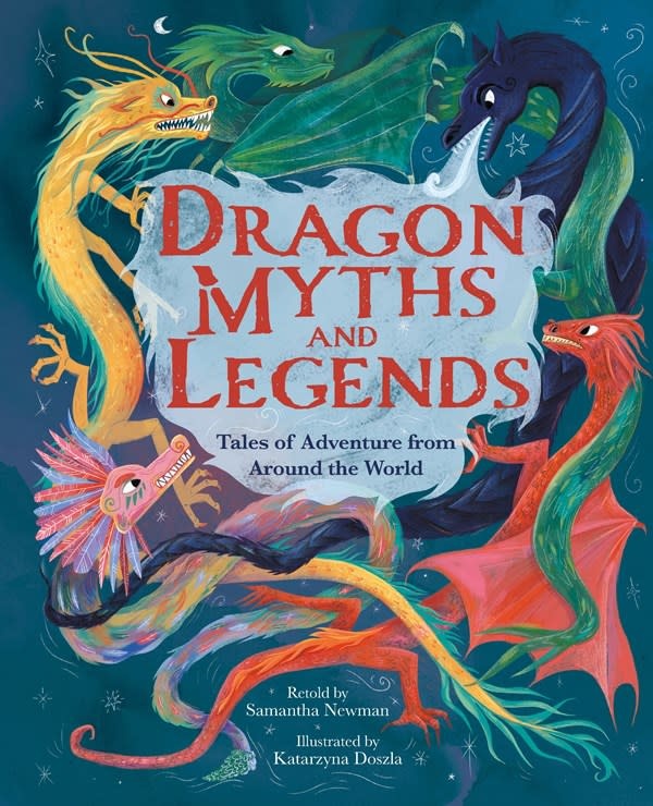 Arcturus Dragon Myths and Legends: Tales of Adventure from Around the World