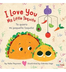 I Love You My Little Taquito: Te quiero mi pequeno taquito