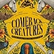 Wide Eyed Editions Comeback Creatures: Discover the Wild Things Once Thought Extinct?