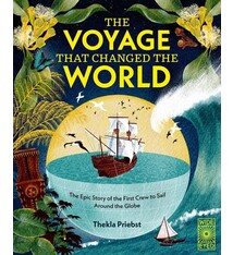 Wide Eyed Editions The Voyage That Changed The World: The Epic Story of The First Crew to Sail Around the Globe