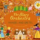 Frances Lincoln Children's Books The Story Orchestra: Hansel and Gretel: Press the note to hear Humperdinck's music